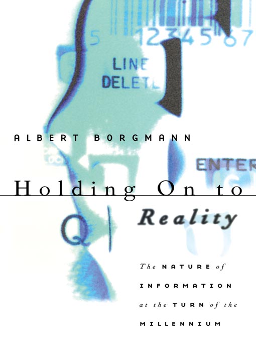 Title details for Holding On to Reality by Albert Borgmann - Available